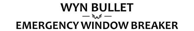 WYN Bullet - Emergency Window Breaker